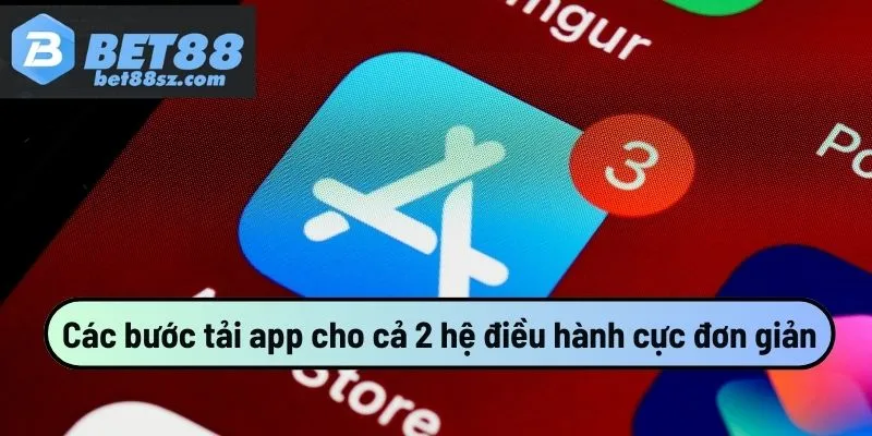 điểm mạnh khi tải app BET88