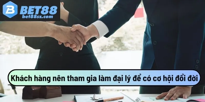 Hội viên nên tham gia làm đại lý để có cơ hội đổi đời